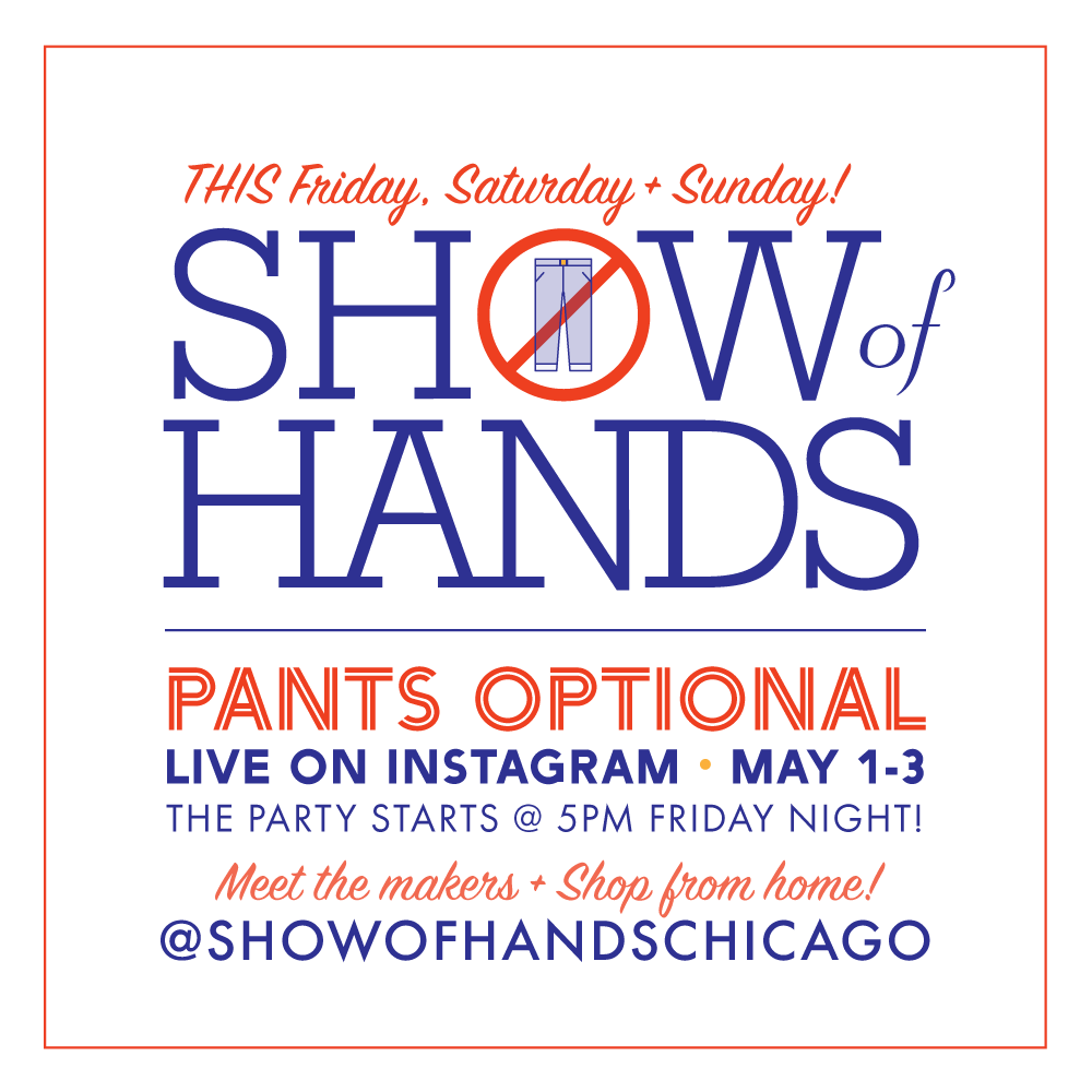 Show of Hands Pants Optional!