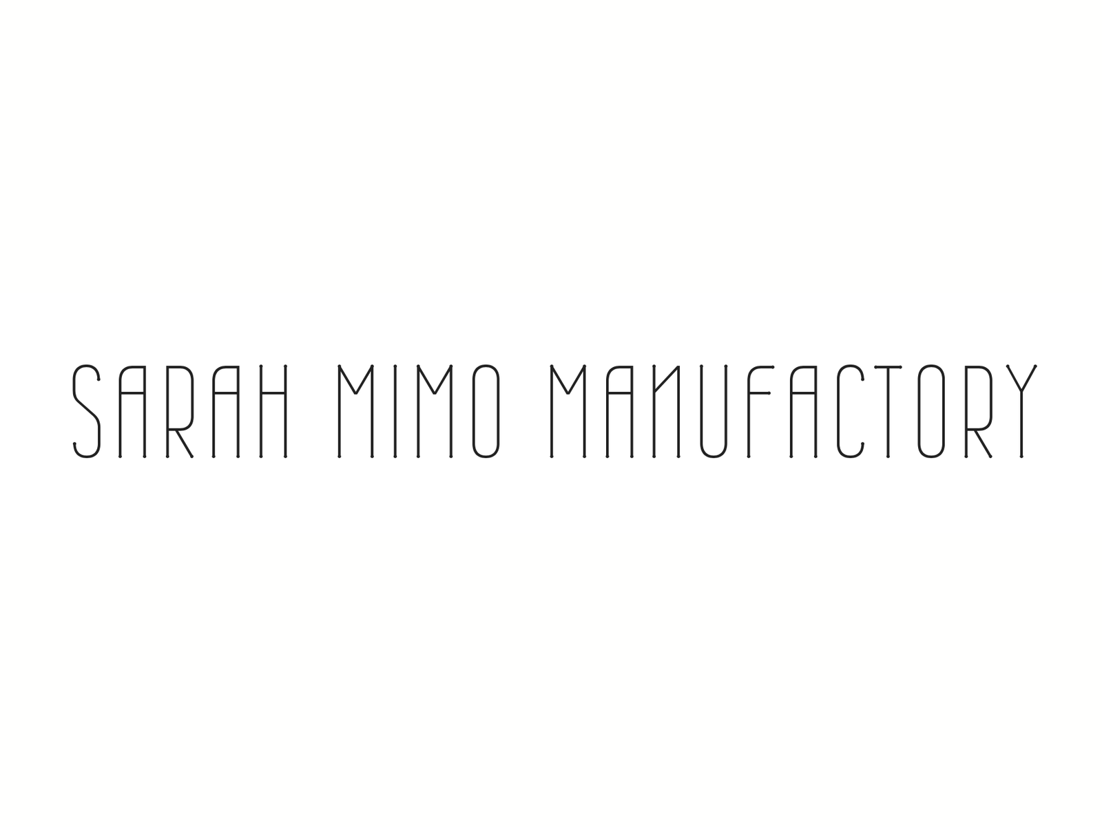 Sarah Mimo Manufactory